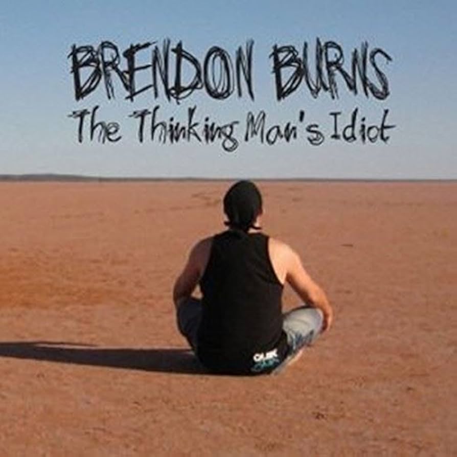 The Thinking Man’s Idiot
