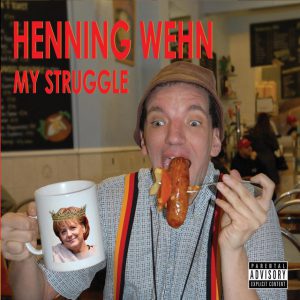 Henning Wehn - My Struggle